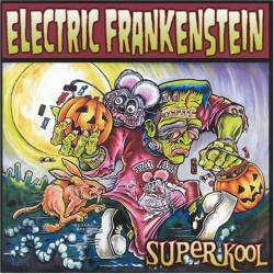 Electric Frankenstein : Super Kool